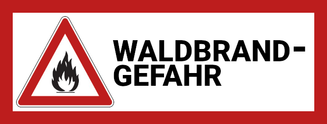 Warnschild mit dem Schriftzug Waldbrandgefahr